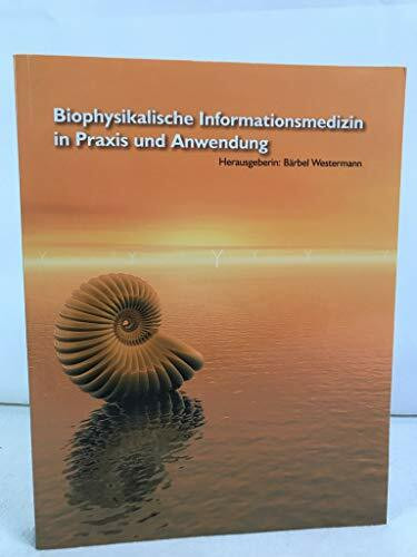 Biophysikalische Informationsmedizin in Praxis und Anwendung