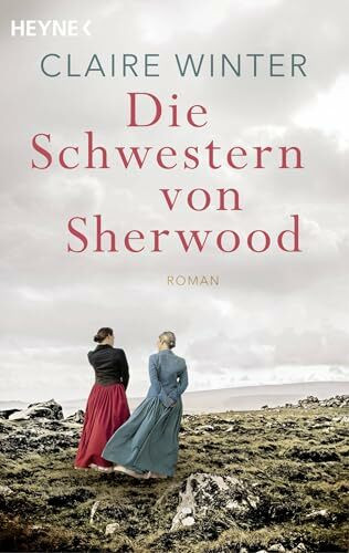 Die Schwestern von Sherwood: Roman