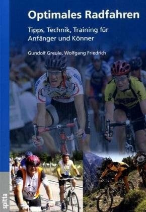 Optimales Radfahren: Tipps, Technik, Training für Anfänger und Könner