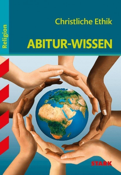 Abitur-Wissen Religion. Christliche Ethik