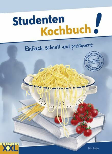 Studenten Kochbuch!: Einfach, schnell und preiswert
