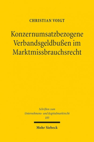 Konzernumsatzbezogene Verbandsgeldbußen im Marktmissbrauchsrecht