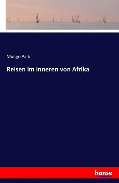 Reisen im Inneren von Afrika