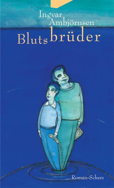 Blutsbrüder: Roman (Fretz & Wasmuth im Scherz Verlag)