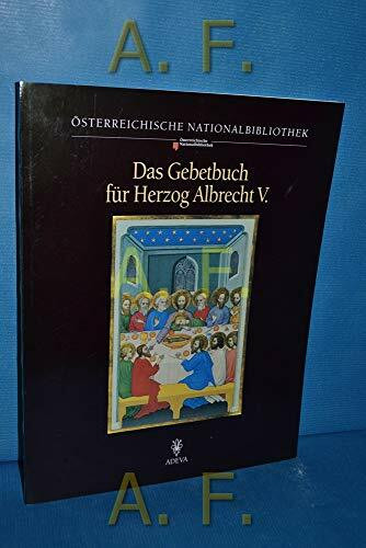 Das Gebetbuch für Herzog Albrecht V. (Codices Illuminati)