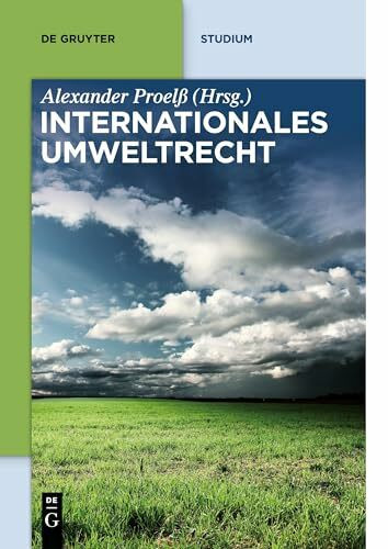 Internationales Umweltrecht (De Gruyter Studium)