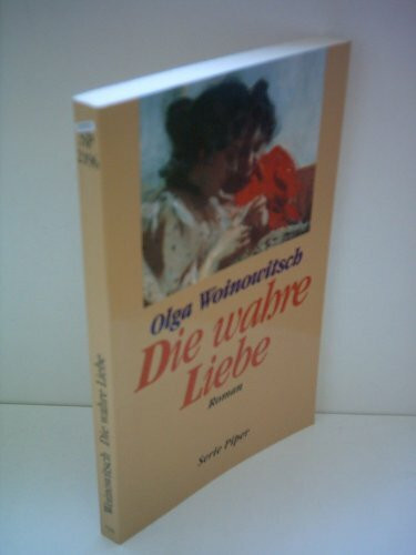 Die wahre Liebe: Roman (Piper Taschenbuch)