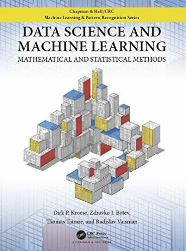 Data Science and Machine Learning: Mathematical and Statistical Methods (Chapman & Hall/Crc Machine Learning & Pattern Recognition)