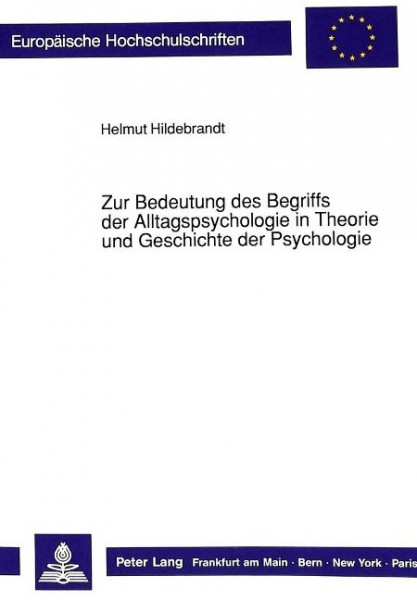 Zur Bedeutung des Begriffs der Alltagspsychologie in Theorie und Geschichte der Psychologie