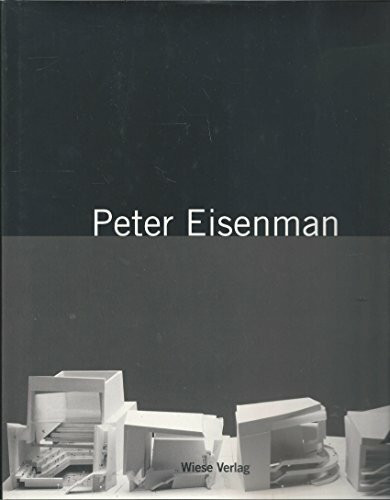 Peter Eisenman. Mystisches Nichts. Sein Werk