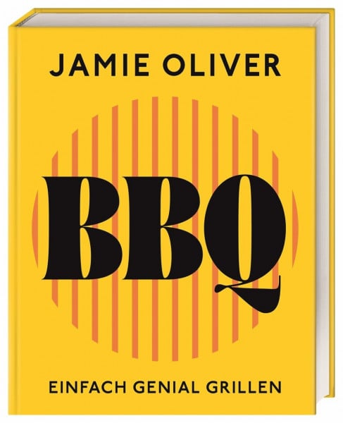 Jamie Oliver BBQ: Einfach genial grillen