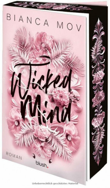 Wicked Mind: Roman - Morally grey, verboten gut und unanständig spicy: die Tabu-Romance von SPIEGEL-Bestsellerautorin Bianca Mov! (Wicked Love, Band 1)