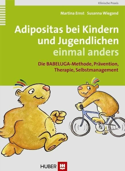 Adipositas bei Kindern und Jugendlichen einmal anders: Die BABELUGA-Methode, Prävention, Therapie, Selbstmanagement