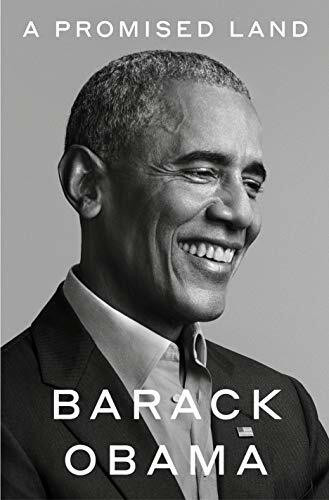 A Promised Land: The powerful political memoir from the former US President