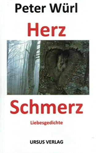 Herz Schmerz: Liebesgedichte