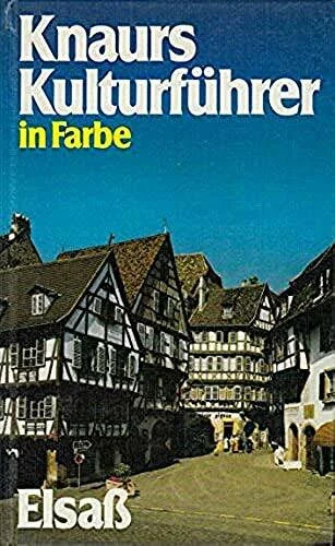 Knaurs Kulturführer in Farbe. Elsaß