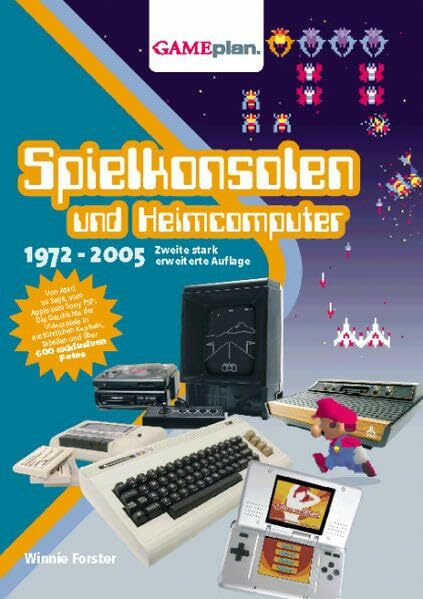 Gameplan 1.5: Spielkonsolen und Heimcomputer 1972-2005: Die illustrierte Geschichte der Spielkonsolen und Heimcomputer 1972-2005 (deutsche Ausgabe)