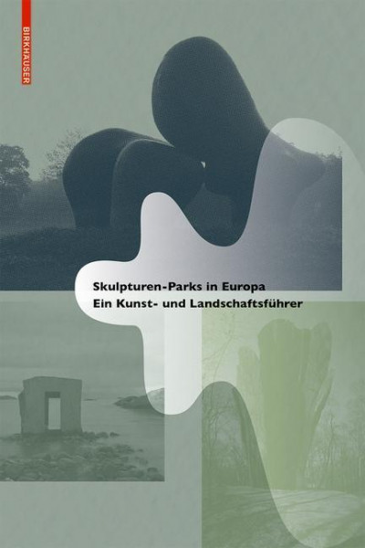 Skulpturen-Parks in Europa
