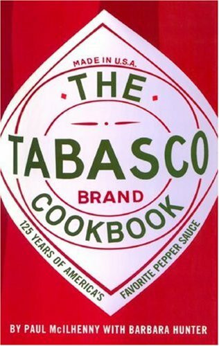 The Tabasco Cookbook: 125 Years of America's Favorite Pepper Sauce