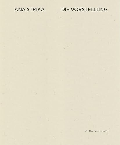 Ana Strika: DIE VORSTELLUNG