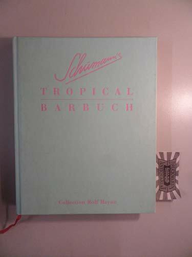 Schumann's Tropical Barbuch: Drinks & Stories: Drinks und Stories