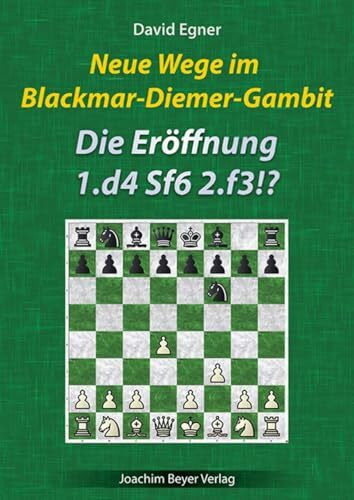 Neue Wege im Blackmar-Diemer-Gambit: Die Eröffnung 1. d4 Sf6 2. f3!?