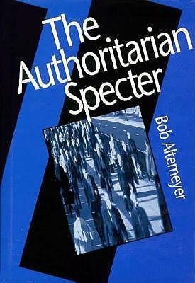 Altemeyer, B: Authoritarian Specter