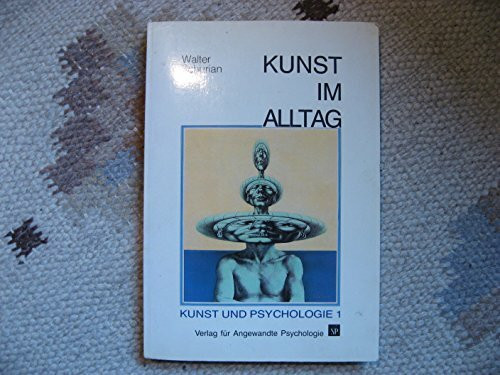 Kunst im Alltag. Psychologische Untersuchungen zur Kunst zwischen Individuum und Umwelt