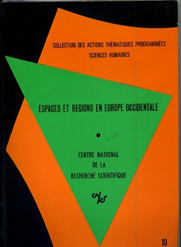 Espaces et régions en Europe occidentale : Structures et dimensions de régions en Europe occidentale (Collection des actions thématiques programmées)