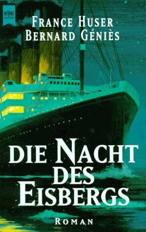 Die Nacht des Eisbergs: Roman