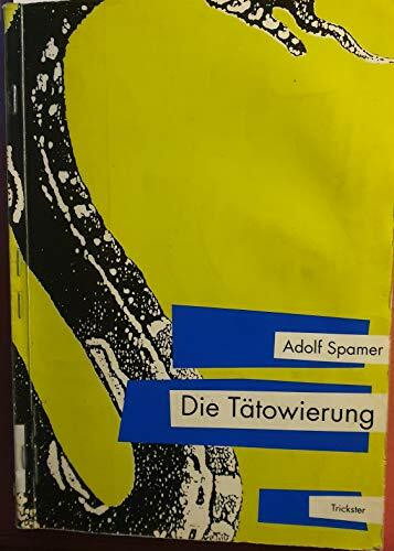 Die Tätowierung in den deutschen Hafenstädten: Ein Versuch zur Erfassung ihrer Formen und ihres Bildgutes. Mit e. Verz. dtsch. Tätowierstudios. Mit e. ... Petermann. Hrsg. v. Markus Eberwein u. a.
