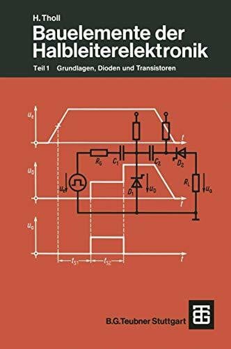Bauelemente der Halbleiterelektronik: Teil 1 Grundlagen, Dioden und Transistoren (Leitfaden der Elektrotechnik) (German Edition) (Leitfaden der Elektrotechnik, 3, Band 3)