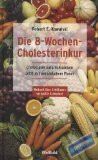 Die 8-Wochen-Cholesterinkur. Cholesterin natürlich senken, mit persönlichem Planer