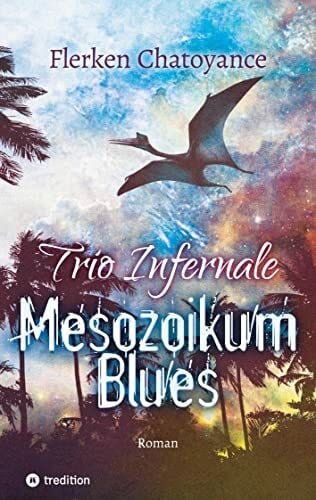 Trio Infernale: Mesozoikum Blues