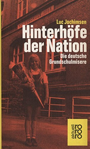 Hinterhöfe der Nation: Die deutsche Grundschulmisere