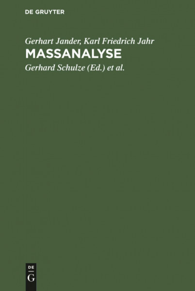 Maßanalyse: Theorie und Praxis der Titrationen mit chemischen und physikalischen Indikationen
