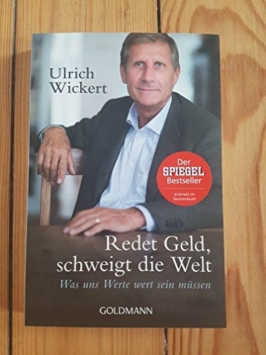 Redet Geld, schweigt die Welt: Was uns Werte wert sein müssen