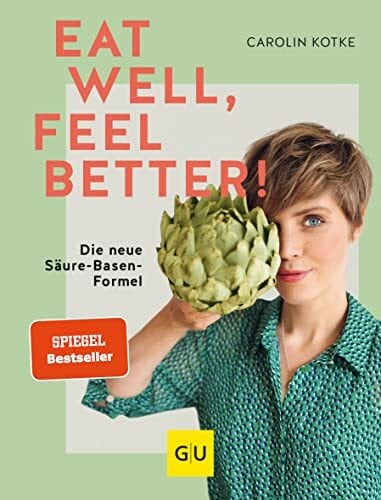 Eat well, feel better: Die neue Säure-Basen-Formel (GU Gesund essen)