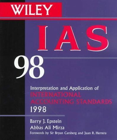 Wiley IAS 1998: Interpretation and Application of International Accounting Standards 1998 (Wiley IAS: Interpretation and Application of International Accounting Standards)