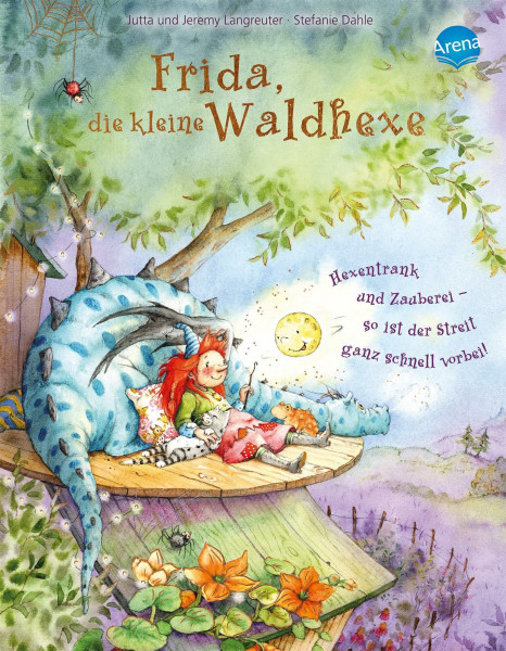 Frida, die kleine Waldhexe (5). Hexentrank und Zauberei – so ist der Streit ganz schnell vorbei: Bilderbuch mit Goldfolienprägung auf dem Cover und mehreren Innenseiten