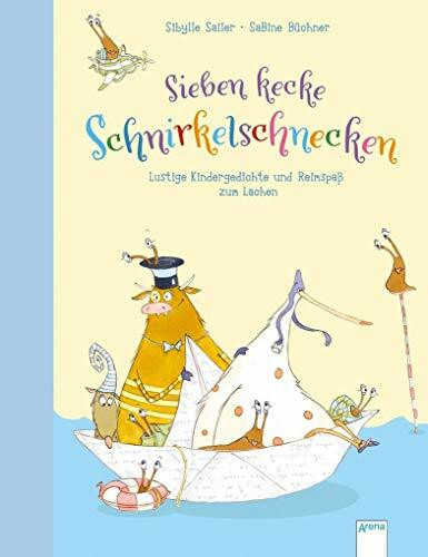 Sieben kecke Schnirkelschnecken: Lustige Kindergedichte und Reimspaß zum Lachen