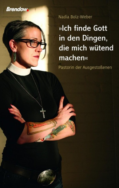 "Ich finde Gott in den Dingen, die mich wütend machen"