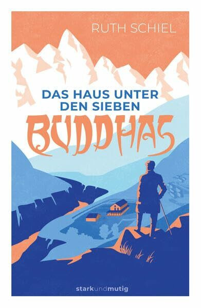 Das Haus unter den Sieben Buddhas: Band 10 der Jugendbuchreihe »stark und mutig«