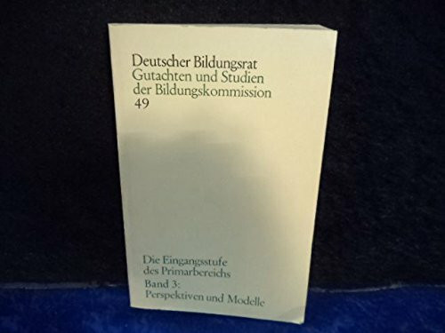 Die Eingangsstufe des Primarbereichs (Band 3: Perspektiven und Modelle)