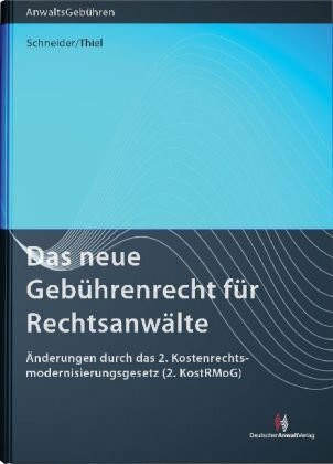 Das neue Gebührenrecht für Rechtsanwälte: Änderungen durch das 2. Kostenrechtsmodernisierungsgesetz (2. KostRMoG)