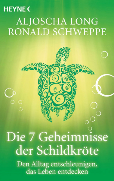 Die 7 Geheimnisse der Schildkröte: Den Alltag entschleunigen, das Leben entdecken