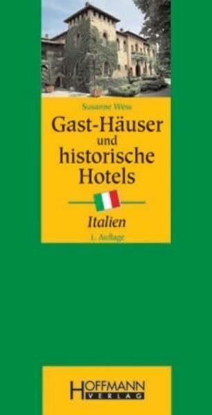 Gast-Häuser und Historische Hotels Italien
