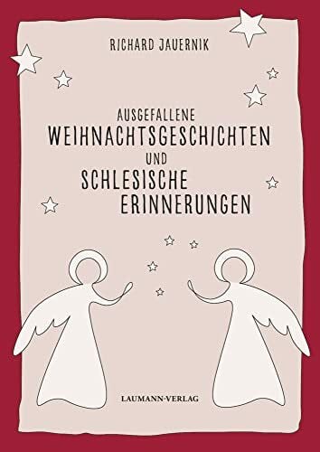 Ausgefallene Weihnachtsgeschichten und schlesische Erinnerungen