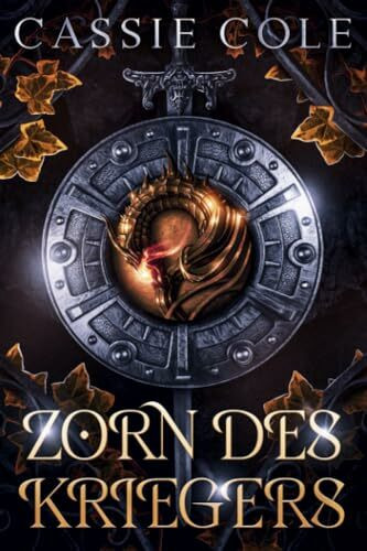 Zorn des Kriegers: Eine Reverse Harem Romanze (Der Pfad der Pyromantin, Band 1)
