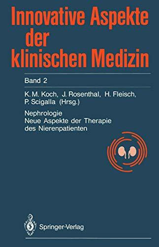 Nephrologie: Neue Aspekte der Therapie des Nierenkranken (German Edition) (Innovative Aspekte der klinischen Medizin, 2, Band 2)